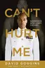 Book cover of Can't Hurt Me