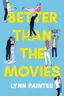 Book cover of Better Than the Movies
