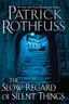 Book cover of A Slow Regard of Silent Things