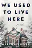 Book cover of We Used to Live Here