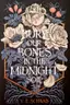 Book cover of Bury Our Bones in the Midnight Soil