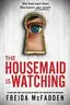 Book cover of The Housemaid Is Watching