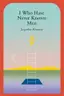 Book cover of I Who Have Never Known Men