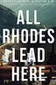 Book cover of All Rhodes Lead Here