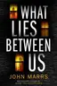 Book cover of What Lies Between Us