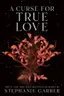 Book cover of A Curse for True Love