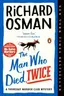 Book cover of The Man Who Died Twice