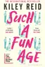 Book cover of Such a Fun Age