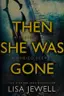 Book cover of Then She Was Gone