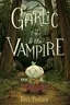 Book cover of Garlic and the Vampire