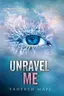 Book cover of Unravel Me