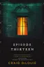 Book cover of Episode Thirteen