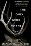 Book cover of The Only Good Indians