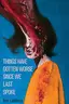 Book cover of Things Have Gotten Worse Since We Last Spoke