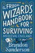 Book cover of The Frugal Wizard’s Handbook for Surviving Medieval England