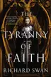 Book cover of The Tyranny of Faith