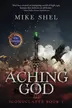 Book cover of Aching God