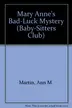 Book cover of Mary Anne's Bad-Luck Mystery