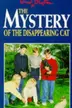 Book cover of The Mystery of the Disappearing Cat