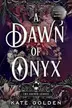 Book cover of A Dawn of Onyx