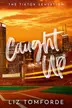 Book cover of Caught Up
