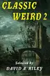 Book cover of Classic Weird 2