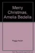Book cover of Merry Christmas, Amelia Bedelia