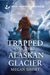 Book cover of Trapped on the Alaskan Glacier