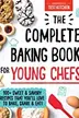 Book cover of The complete Baking Book For Young Chef