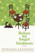 Book cover of Before We Forget Kindness