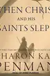 Book cover of When Christ and his saints slept