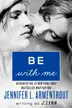 Book cover of Be with Me