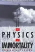 Book cover of The Physics of Immortality