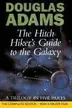 Book cover of Novels (Hitch Hiker's Guide to the Galaxy / Restaurant at the End of the Universe / Life, the Universe and Everything / So Long, and Thanks for All the Fish / Mostly Harmless)
