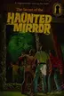 Book cover of The Secret of the Haunted Mirror