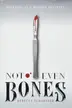 Book cover of Not Even Bones