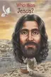 Book cover of Who Was Jesus?