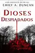 Book cover of Dioses despiadados