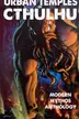 Book cover of Urban Temples of Cthulhu - Modern Mythos Anthology
