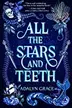 Book cover of All the stars and teeth
