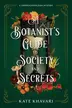 Book cover of Botanist's Guide to Society and Secrets