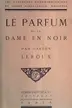 Book cover of Le parfum de la dame en noir
