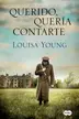 Book cover of Querido, quería contarte