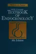 Book cover of Williams textbook of endocrinology / edited by Jean D. Wilson and Daniel W. Foster