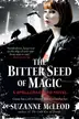 Book cover of The bitter seed of magic