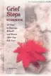 Book cover of Grief Steps Comanion Workbook and Journal