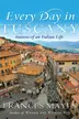 Book cover of Every day in Tuscany