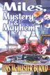 Book cover of Miles, mystery & mayhem