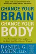 Book cover of Change your brain, change your body