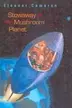 Book cover of Stowaway to the Mushroom Planet